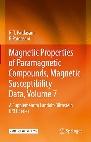 Téléchargez le livre :  Magnetic Properties of Paramagnetic Compounds, Magnetic Susceptibility Data, Volume 7