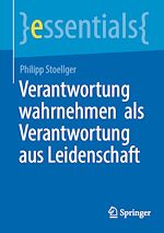 Télécharger le livre :  Verantwortung wahrnehmen  als Verantwortung aus Leidenschaft