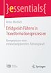 Télécharger le livre :  Erfolgreich Führen in Transformationsprozessen