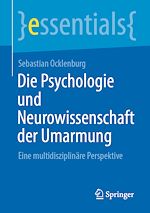 Télécharger le livre :  Die Psychologie und Neurowissenschaft der Umarmung