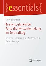 Télécharger le livre :  Resilienz-stärkende Persönlichkeitsentwicklung im Berufsalltag