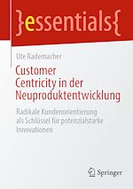 Télécharger le livre :  Customer Centricity in der Neuproduktentwicklung