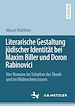 Télécharger le livre :  Literarische Gestaltung jüdischer Identität bei Maxim Biller und Doron Rabinovici