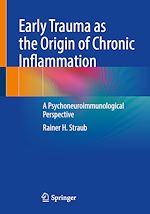 Télécharger le livre :  Early Trauma as the Origin of Chronic Inflammation