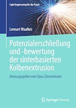 Download this eBook Potenzialerschließung und -bewertung der sinterbasierten Kolbenextrusion