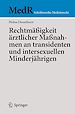 Télécharger le livre :  Rechtmäßigkeit ärztlicher Maßnahmen an transidenten und intersexuellen Minderjährigen