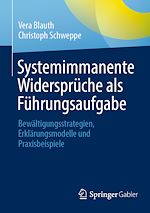 Télécharger le livre :  Systemimmanente Widersprüche als Führungsaufgabe