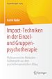 Télécharger le livre :  Impact-Techniken in der Einzel- und Gruppenpsychotherapie