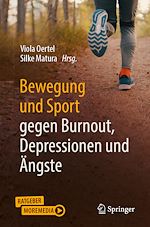 Télécharger le livre :  Bewegung und Sport gegen Burnout, Depressionen und Ängste