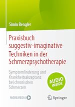 Télécharger le livre :  Praxisbuch suggestiv-imaginative Techniken in der Schmerzpsychotherapie