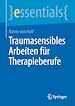 Télécharger le livre :  Traumasensibles Arbeiten für Therapieberufe