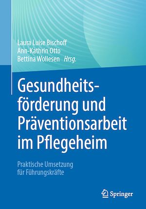 Téléchargez le livre :  Gesundheitsförderung und Präventionsarbeit im Pflegeheim