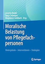 Télécharger le livre :  Moralische Belastung von Pflegefachpersonen