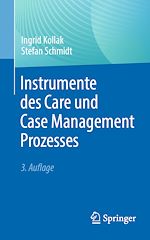Télécharger le livre :  Instrumente des Care und Case Management Prozesses