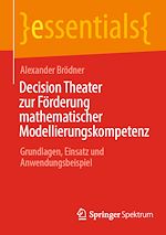Télécharger le livre :  Decision Theater zur Förderung mathematischer Modellierungskompetenz