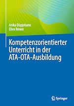 Télécharger le livre :  Kompetenzorientierter Unterricht in der ATA-OTA-Ausbildung