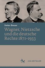 Download this eBook Wagner, Nietzsche und die deutsche Rechte 1871–1933
