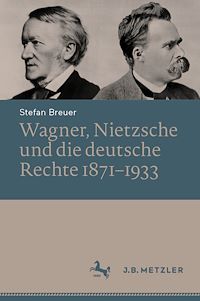 Télécharger le livre :  Wagner, Nietzsche und die deutsche Rechte 1871–1933