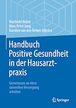 Télécharger le livre :  Handbuch Positive Gesundheit in der Hausarztpraxis