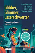 Télécharger le livre :  Glibber, Glimmer, Laserschwerter: Chemie-Experimente zuhause