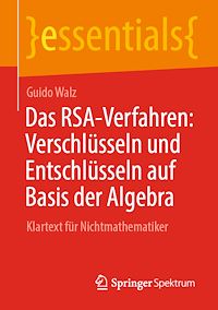 Télécharger le livre :  Das RSA-Verfahren: Verschlüsseln und Entschlüsseln auf Basis der Algebra