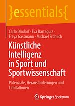 Télécharger le livre :  Künstliche Intelligenz in Sport und Sportwissenschaft