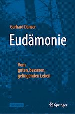 Télécharger le livre :  Eudämonie - Vom guten, besseren, gelingenden Leben