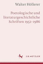 Download this eBook Walter Höllerer: Poetologische und literaturgeschichtliche Schriften 1952–1986