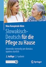 Télécharger le livre :  Slowakisch-Deutsch für die Pflege zu Hause
