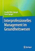 Télécharger le livre :  Interprofessionelles Management im Gesundheitswesen