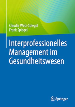 Téléchargez le livre :  Interprofessionelles Management im Gesundheitswesen