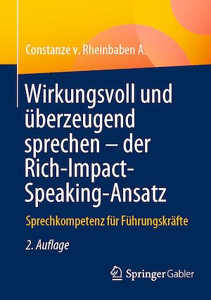 Téléchargez le livre :  Wirkungsvoll und überzeugend sprechen – der Rich-Impact-Speaking-Ansatz