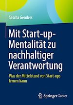 Télécharger le livre :  Mit Start-up-Mentalität zu nachhaltiger Verantwortung
