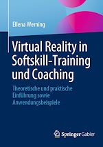 Télécharger le livre :  Virtual Reality in Softskill-Training und Coaching