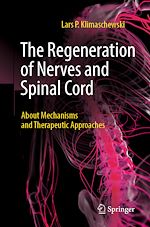 Télécharger le livre :  The Regeneration of Nerves and Spinal Cord