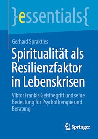 Télécharger le livre :  Spiritualität als Resilienzfaktor in Lebenskrisen