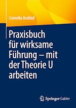 Télécharger le livre :  Praxisbuch für wirksame Führung – mit der Theorie U arbeiten
