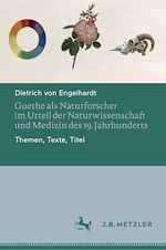 Download this eBook Goethe als Naturforscher im Urteil der Naturwissenschaft und Medizin des 19. Jahrhunderts