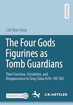 Télécharger le livre :  The Four Gods Figurines as Tomb Guardians