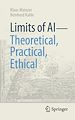 Télécharger le livre :  Limits of AI - theoretical, practical, ethical