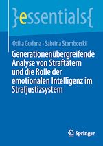 Télécharger le livre :  Generationenübergreifende Analyse von Straftätern und die Rolle der emotionalen Intelligenz im Strafjustizsystem