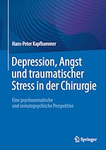 Télécharger le livre :  Depression, Angst und traumatischer Stress in der Chirurgie