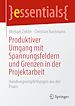 Télécharger le livre :  Produktiver Umgang mit Spannungsfeldern und Grenzen in der Projektarbeit