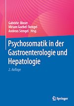 Télécharger le livre :  Psychosomatik in der Gastroenterologie und Hepatologie