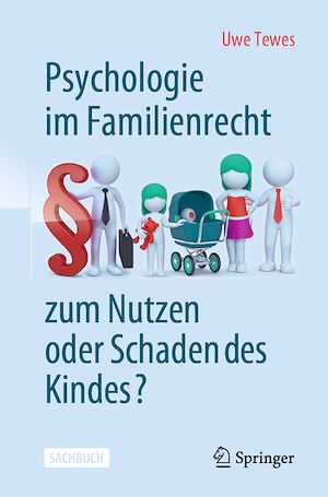 Téléchargez le livre :  Psychologie im Familienrecht - zum Nutzen oder Schaden des Kindes?