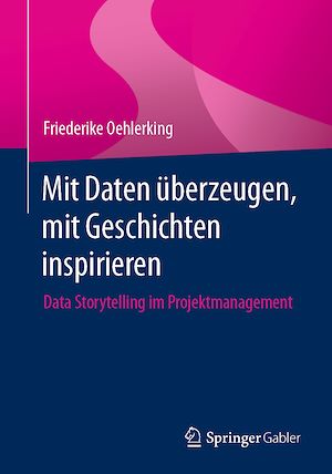 Téléchargez le livre :  Mit Daten überzeugen, mit Geschichten inspirieren