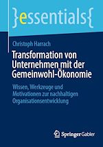 Télécharger le livre :  Transformation von Unternehmen mit der Gemeinwohl-Ökonomie