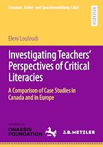 Télécharger le livre :  Investigating Teachers' Perspectives of Critical Literacies