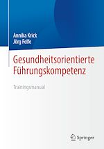 Télécharger le livre :  Gesundheitsorientierte Führungskompetenz