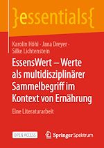Télécharger le livre :  EssensWert - Werte als multidisziplinärer Sammelbegriff im Kontext von Ernährung